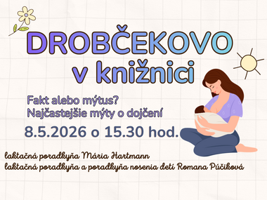 Drobčekovo v knižnici: Fakt alebo mýtus? Najčastejšie mýty o dojčení
