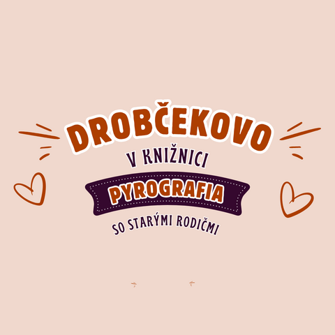 Drobčekovo v knižnici – Pyrografia so starými rodičmi