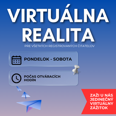 Vstúpte do sveta virtuálnej reality