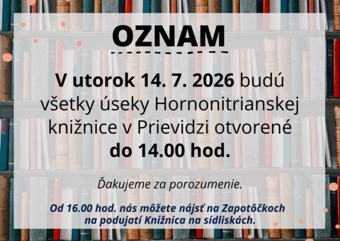 Zmena otváracích hodín v utorok 14.7.2026
