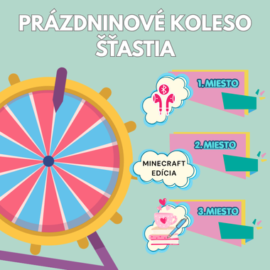 PRÁZDNINOVÉ KOLESO ŠŤASTIA