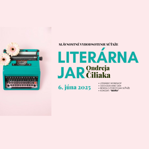 Slávnostné vyhodnotenie súťaže Literárna jar Ondreja Čiliaka 2025 sa ponesie v duchu standup comedy Slávnostné vyhodnotenie súťaže Literárna jar Ondreja Čiliaka 2025 sa ponesie v duchu standup comedy