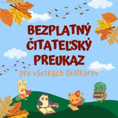 Bezplatný čitateľský preukaz pre všetkých škôlkarov Bezplatný čitateľský preukaz pre všetkých škôlkarov