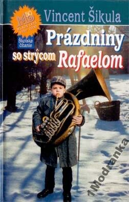 Prázdniny so strýcom Rafaelom